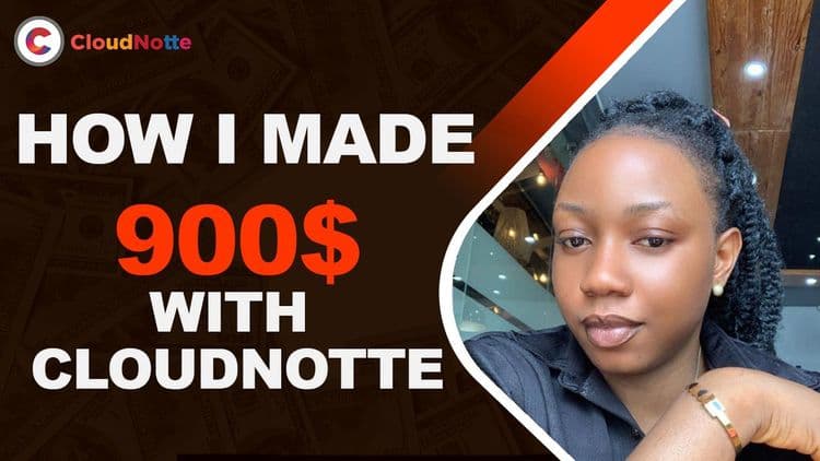 How I Made $900 with CloudNotte 